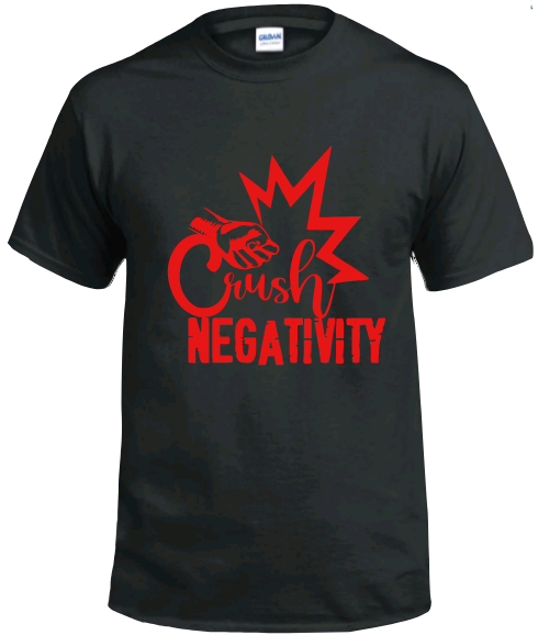 Pre-designed Unisex T-Shirts "Crush Negativity"