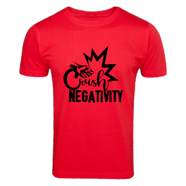 Pre-designed Unisex T-Shirts "Crush Negativity"