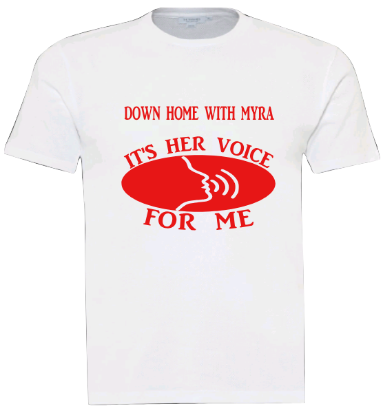 Pre-designed Unisex T-Shirt "It's Her Voice For Me"