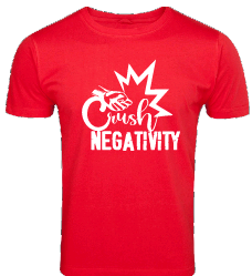 Pre-designed Unisex T-Shirts "Crush Negativity"